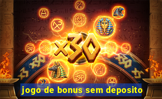 jogo de bonus sem deposito